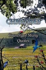 Christine's Country of Many Quotes: Open Randomly for Fun and Guidance