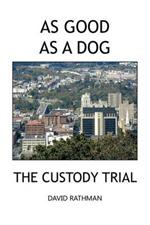 As Good As A Dog: The Custody Trial