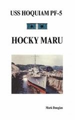 USS Hoquiam PF-5: Hocky Maru