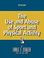 The Use and Abuse of Sport and Physical Activity