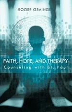 Faith, Hope, and Therapy: Counseling with St. Paul