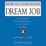 How to Land Your Dream Job