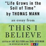 Life Grows in the Soil of Time