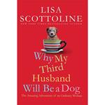 Why My Third Husband Will Be a Dog