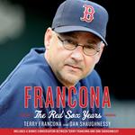 Francona: The Red Sox Years