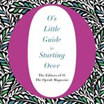 O's Little Guide to Starting Over