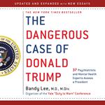 The Dangerous Case of Donald Trump