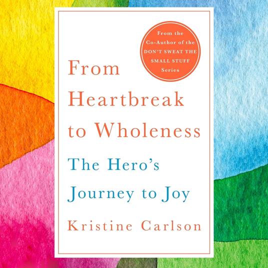 From Heartbreak to Wholeness