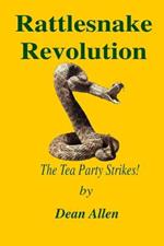 Rattlesnake Revolution: The Tea Party Strikes!