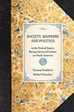 Society, Manners and Politics: In the United States, Being a Series of Letters on North America