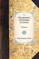 Emigrant Churchman in Canada (Volume 2): (Volume 2)