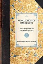 Recollections of Samuel Breck: With Passages from His Note-Books, 1771-1862