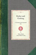 Shelter and Clothing: A Textbook of the Household Arts
