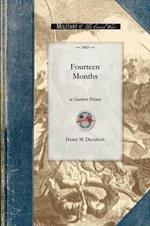 Fourteen Months in Southern Prisons: Being a Narrative of the Treatment of Federal Prisoners of War in the Rebel Military Prisons of Richmond, Danville, Andersonville, Savannah and Millen