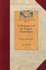 A Declaration of the People's Natural Ri: Which Is the Fundamental Principle of the British Constitution of State