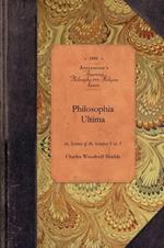 Philosophia Ultima, Vol 2: Or, Science of the Sciences Vol. 2