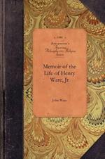 Memoir of the Life of Henry Ware, Jr