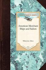 American Merchant Ships and Sailors