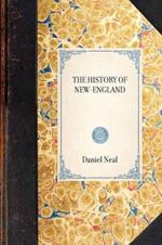 History of New-England: Containing an Impartial Account of the Civil and Ecclesiastical Affairs of the Country, to the Year of Our Lord, 1700 Vol. 1