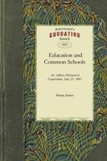 Education and Common Schools: Delivered at Cooperstown, Otsego County, Sept. 21, and Repeated by Request, at Johnstown, Fulton County, Oct. 17, 1843