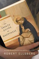 The Saints' Guide to Happiness