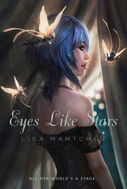 Eyes Like Stars - Lisa Mantchev - ebook