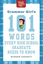 Grammar Girl's 101 Words Every High School Graduate Needs to Know