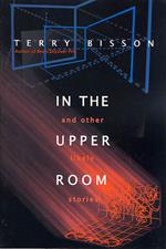 In the Upper Room and Other Likely Stories