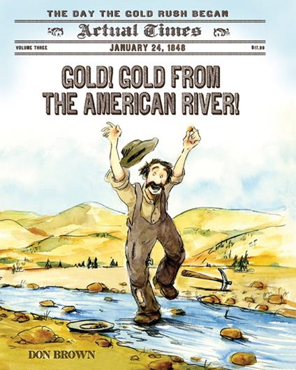 Gold! Gold from the American River! - Don Brown - ebook