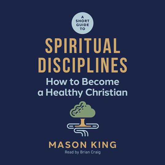 A Short Guide to Spiritual Disciplines