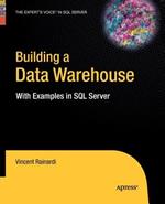 Building a Data Warehouse: With Examples in SQL Server