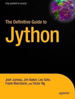 The Definitive Guide to Jython: Python for the Java Platform