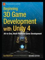 Beginning 3D Game Development with Unity 4: All-in-one, multi-platform game development