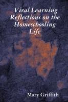 Viral Learning: Reflections on the Homeschooling Life
