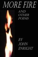 More Fire and Other Poems