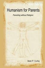 Humanism for Parents - Parenting without Religion