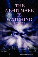 THE Nightmare is Watching You!