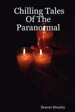 Chilling Tales Of The Paranormal