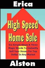 High Speed Home Sale