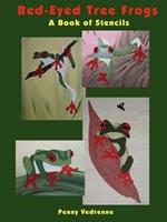 Red-eyed Tree Frogs: A Book of Stencils
