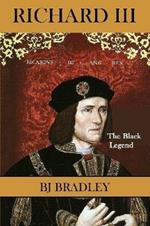 Richard III: The Black Legend