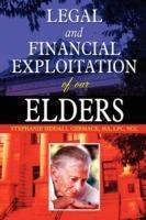 Legal And Financial Exploitation Of Our Elders
