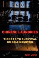 Chinese Laundries: Tickets To Survival On Gold Mountain