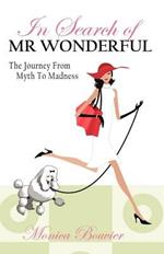 In Search of Mr. Wonderful, the Journey from Myth to Madness