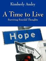 A Time to Live: Surviving Suicidal Thoughts