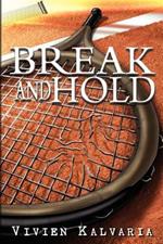 Break and Hold: Inspired by a True Event