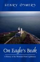 On Eagle's Beak: A History of the Montauk Point Lighthouse