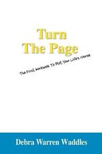 Turn the Page: The First Workbook to Plot Your Life's Course