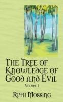 The Tree of Knowledge of Good and Evil: Volume 1