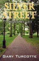 Silver Street: The Short Cut